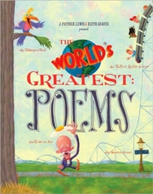 Image for The world's greatest poems  : the talkingest bird, the tallest roller coaster, and 23 other 'est's