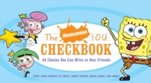 Image for The Nickelodeon IOU Checkbook : 40 Checks You Can Write to Your Friends