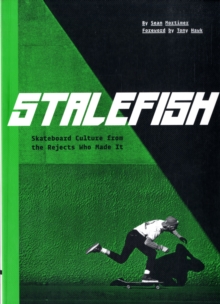 Image for Stalefish  : dirtbag skate culture from the dirtbags who made it