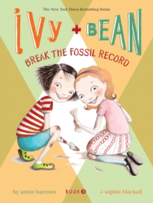 Image for Ivy and Bean break the fossil record