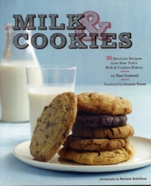 Image for Milk & cookies  : 68 heirloom recipes from New York's Milk & Cookies Bakery