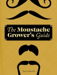 Image for The Moustache Grower's Guide