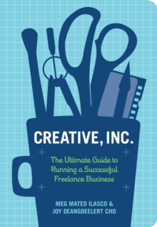 Image for Creative, Inc.: The Ultimate Guide to Running a Successful Freelance Business