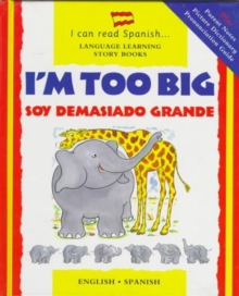 Image for I'm Too Big : Soy Demasiado Grande