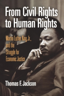 Image for From civil rights to human rights: Martin Luther King, Jr., and the struggle for economic justice