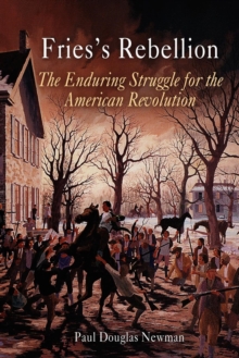 Image for Fries's Rebellion: the enduring struggle for the American Revolution