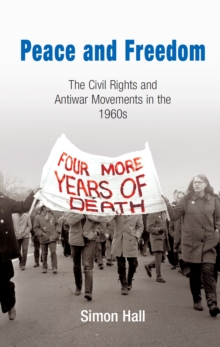 Image for Peace and freedom: the civil rights and antiwar movements of the 1960s