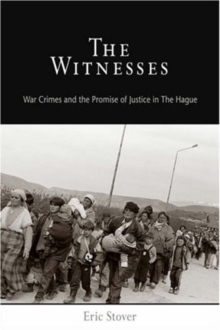 Image for The witnesses: war crimes and the promise of justice in The Hague