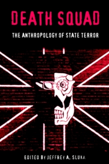 Image for Death squad  : the anthropology of state terror