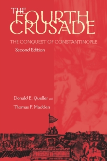 Image for The Fourth Crusade  : the conquest of Constantinople, 1201-1204