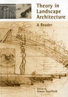 Theory in Landscape Architecture: A Reader