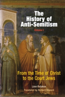 Image for The history of anti-semitismVol. 1: From the time of Christ to the court Jews