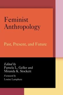 Image for Feminist Anthropology : Past, Present, and Future