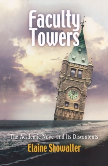 Image for Faculty Towers - The Academic Novel and Its Discontents