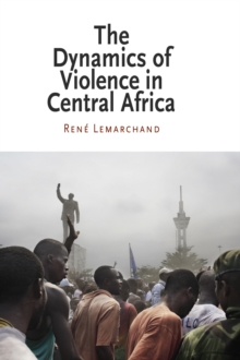Image for The Dynamics of Violence in Central Africa