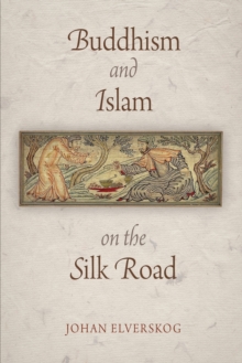 Image for Buddhism and Islam on the Silk Road