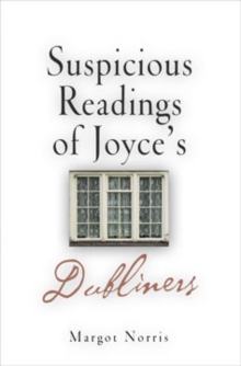 Suspicious Readings of Joyce’s “Dubliners”