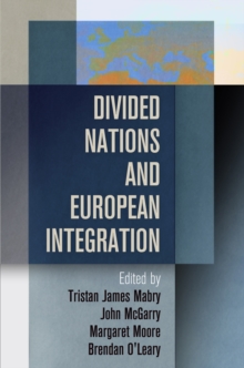 Image for Divided nations and European integration