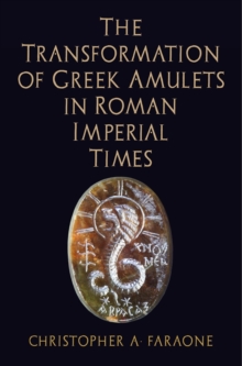 Transformation of Greek Amulets in Roman Imperial Times