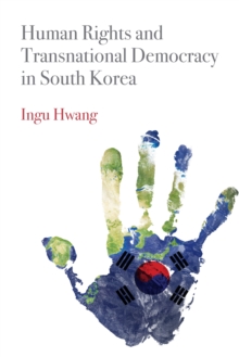 Image for Human rights and transnational democracy in South Korea