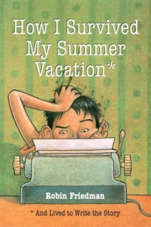 Image for How I Survived My Summer Vacation