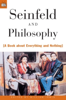 Image for Seinfeld and philosophy  : a book about everything and nothing