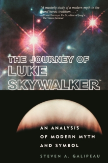 The Journey of Luke Skywalker: An Analysis of Modern Myth and Symbol