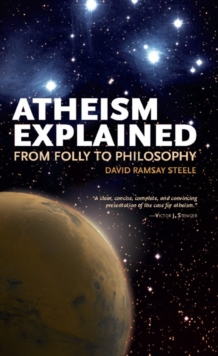 Image for Atheism explained: from folly to philosophy