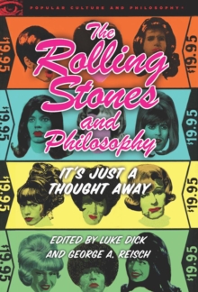 Image for The Rolling Stones and Philosophy : It's Just a Thought Away