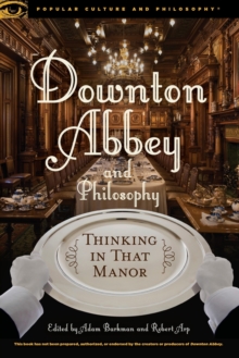 Image for Downton Abbey and Philosophy