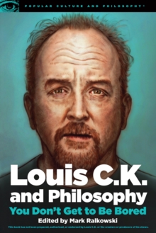 Louis C.K. and Philosophy