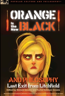 Image for Orange is the new black and philosophy