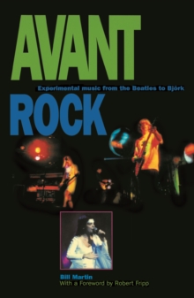 Image for Avant Rock: Experimental Music from the Beatles to Björk