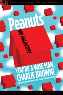 Image for Peanuts and Philosophy : You're a Wise Man, Charlie Brown!