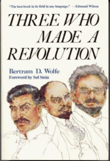 Three Who Made a Revolution