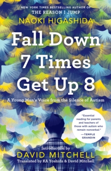 Image for Fall Down 7 Times Get Up 8: A Young Man's Voice from the Silence of Autism