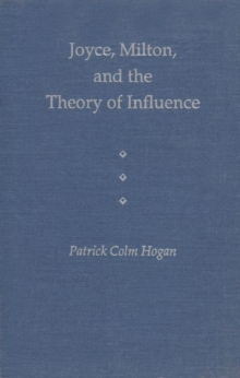 Joyce, Milton and the Theory of Influence