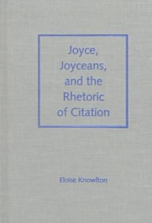 Joyce, Joyceans and the Rhetoric of Citation