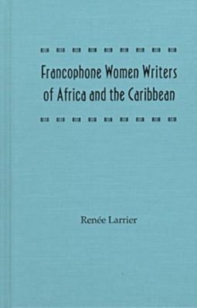 Francophone Women Writers of Africa and the Caribbean