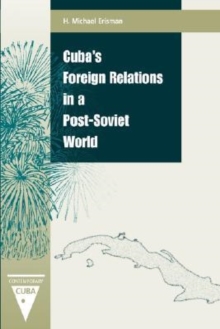 Image for Cuba's Foreign Relations in a Post-Soviet World