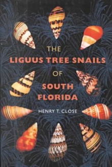 Image for The Liguus Tree Snails of South Florida