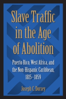 Slave Traffic in the Age of Abolition