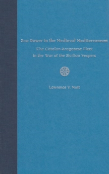 Sea Power in the Medieval Mediterranean