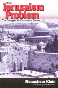 Image for The Jerusalem problem  : the struggle for a permanent status
