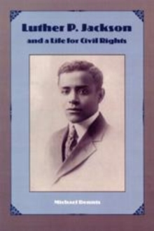 Luther P. Jackson and a Life for Civil Rights
