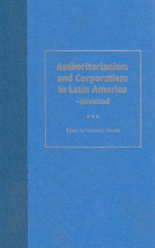 Image for Authoritarianism and Corporatism in Latin America