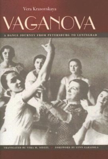 Image for Vaganova  : a dance journey from Petersburg to Leningrad
