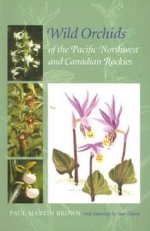 Image for Wild Orchids of the Pacific Northwest and Canadian Rockies