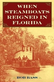 Image for When Steamboats Reigned in Florida