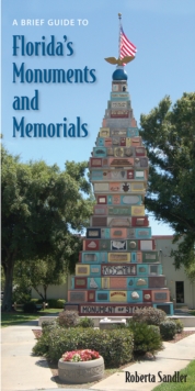 Brief Guide to Florida's Monuments and Memorials